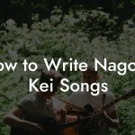 How to Write Nagoya Kei Songs
