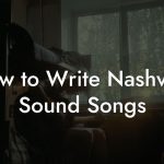 How to Write Nashville Sound Songs