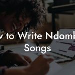 How to Write Ndombolo Songs