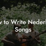 How to Write Nederbeat Songs