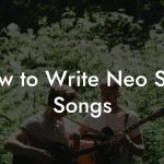 How to Write Neo Soul Songs
