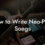 How to Write Neo-Prog Songs