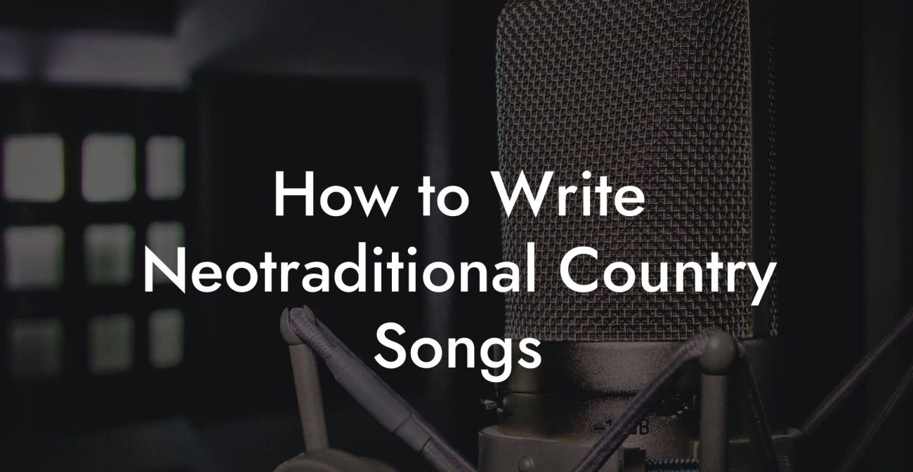 How to Write Neotraditional Country Songs