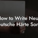 How to Write Neue Deutsche Härte Songs