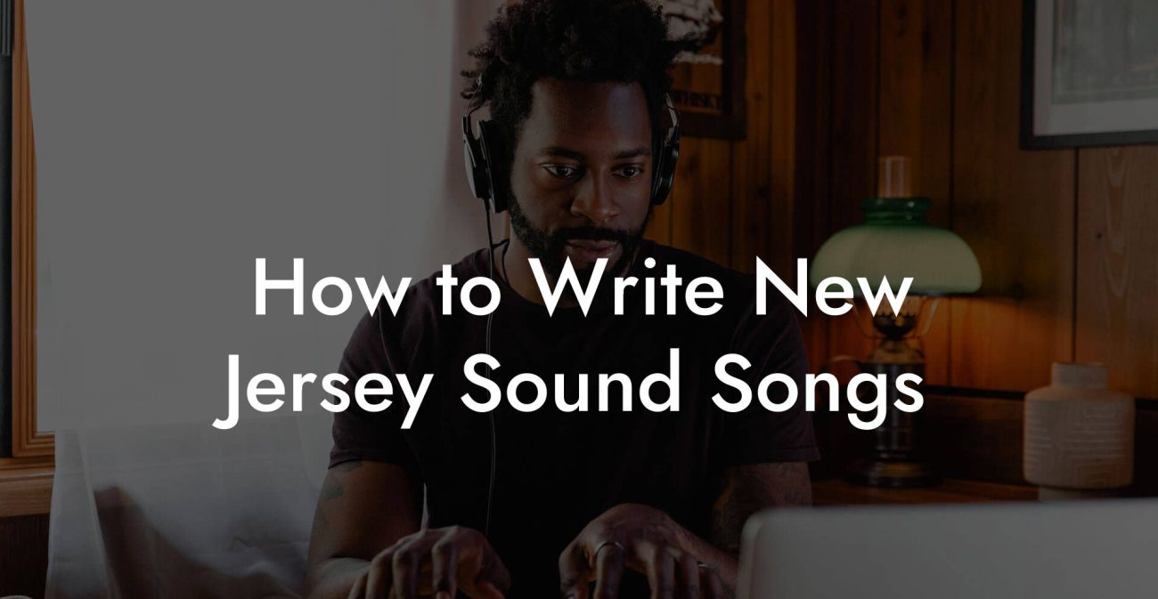 How to Write New Jersey Sound Songs