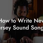 How to Write New Jersey Sound Songs