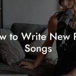 How to Write New Pop Songs