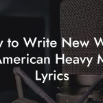 How to Write New Wave Of American Heavy Metal Lyrics