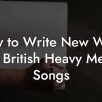 How to Write New Wave Of British Heavy Metal Songs