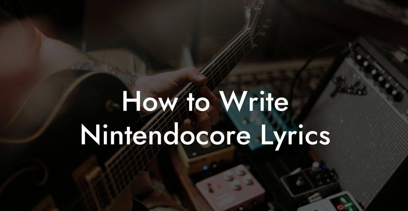 How to Write Nintendocore Lyrics