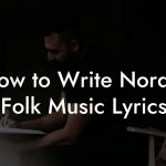 How to Write Nordic Folk Music Lyrics