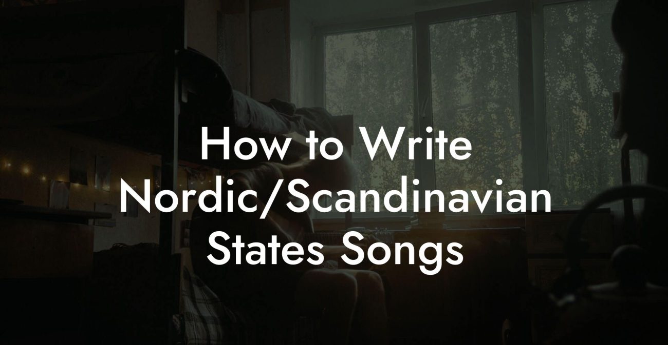 How to Write Nordic/Scandinavian States Songs