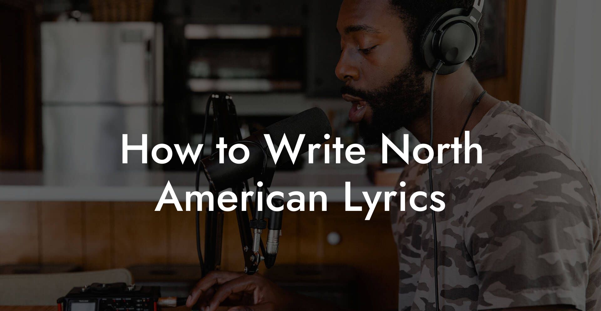 How to Write North American Lyrics