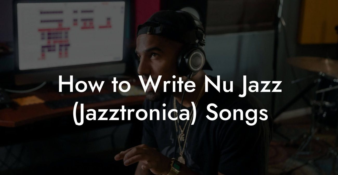 How to Write Nu Jazz (Jazztronica) Songs