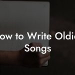 How to Write Oldies Songs