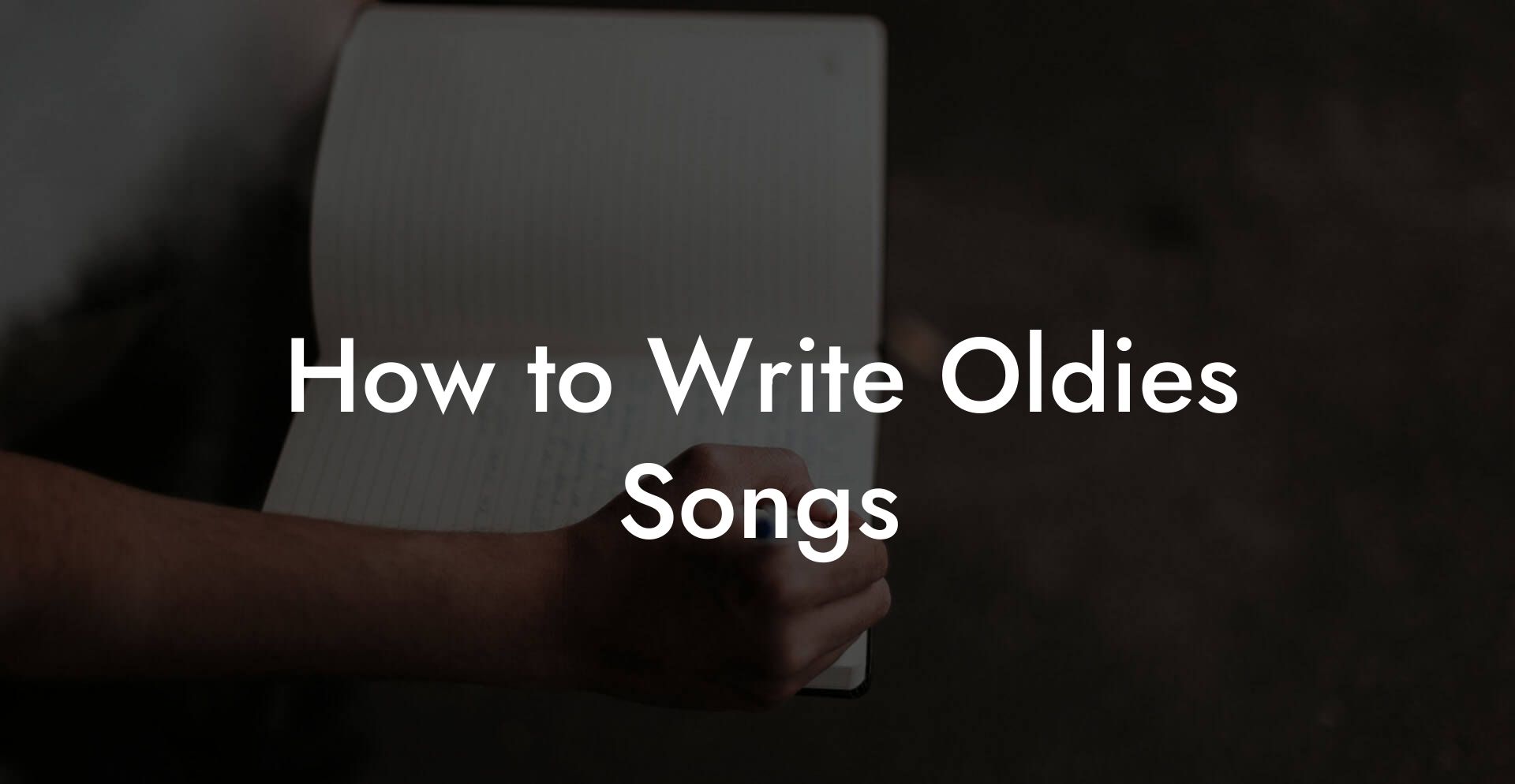 How to Write Oldies Songs