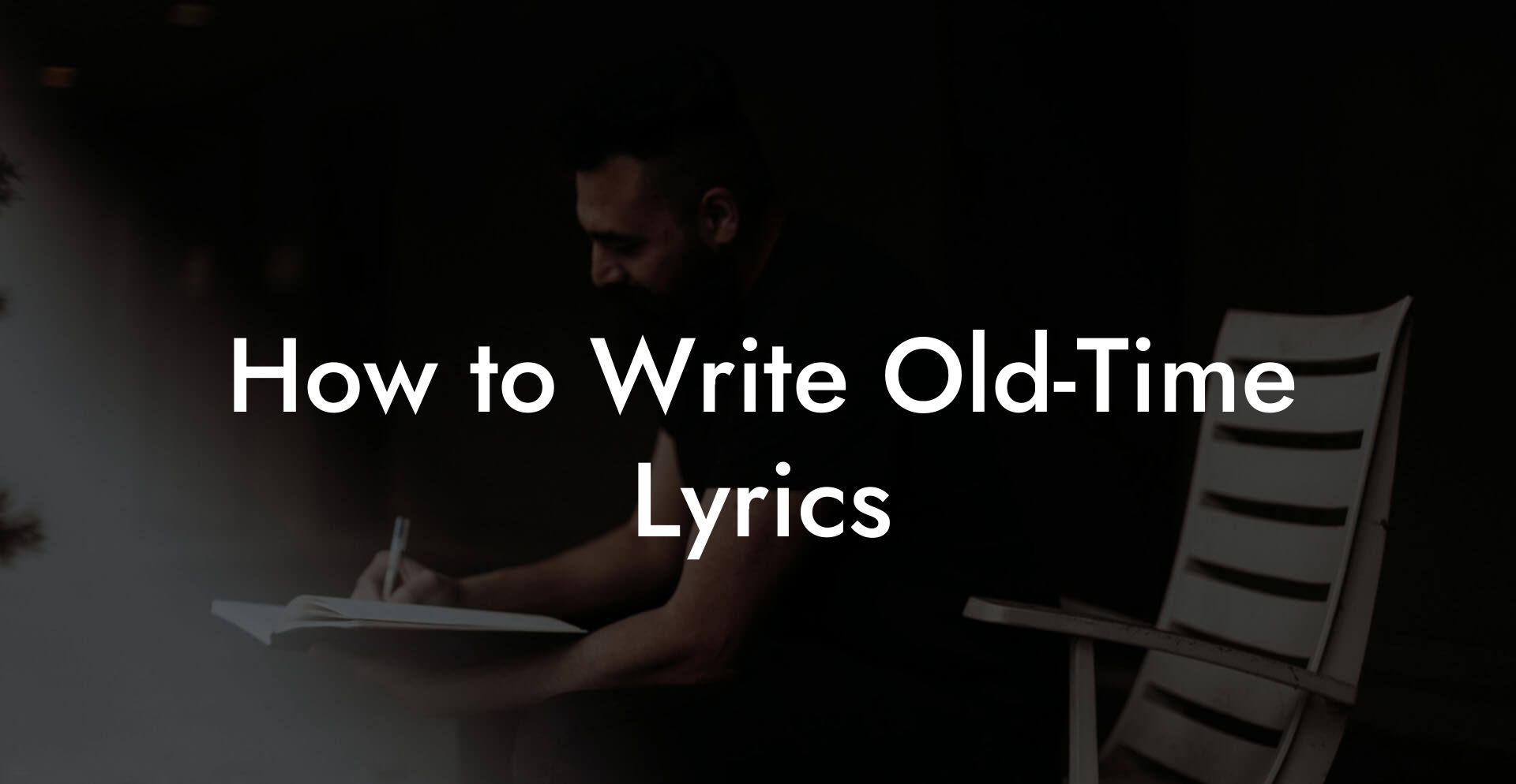 How to Write Old-Time Lyrics