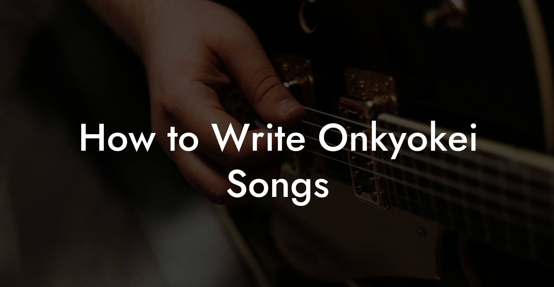 How to Write Onkyokei Songs