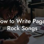 How to Write Pagan Rock Songs
