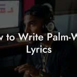 How to Write Palm-Wine Lyrics