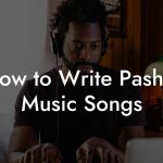How to Write Pashto Music Songs