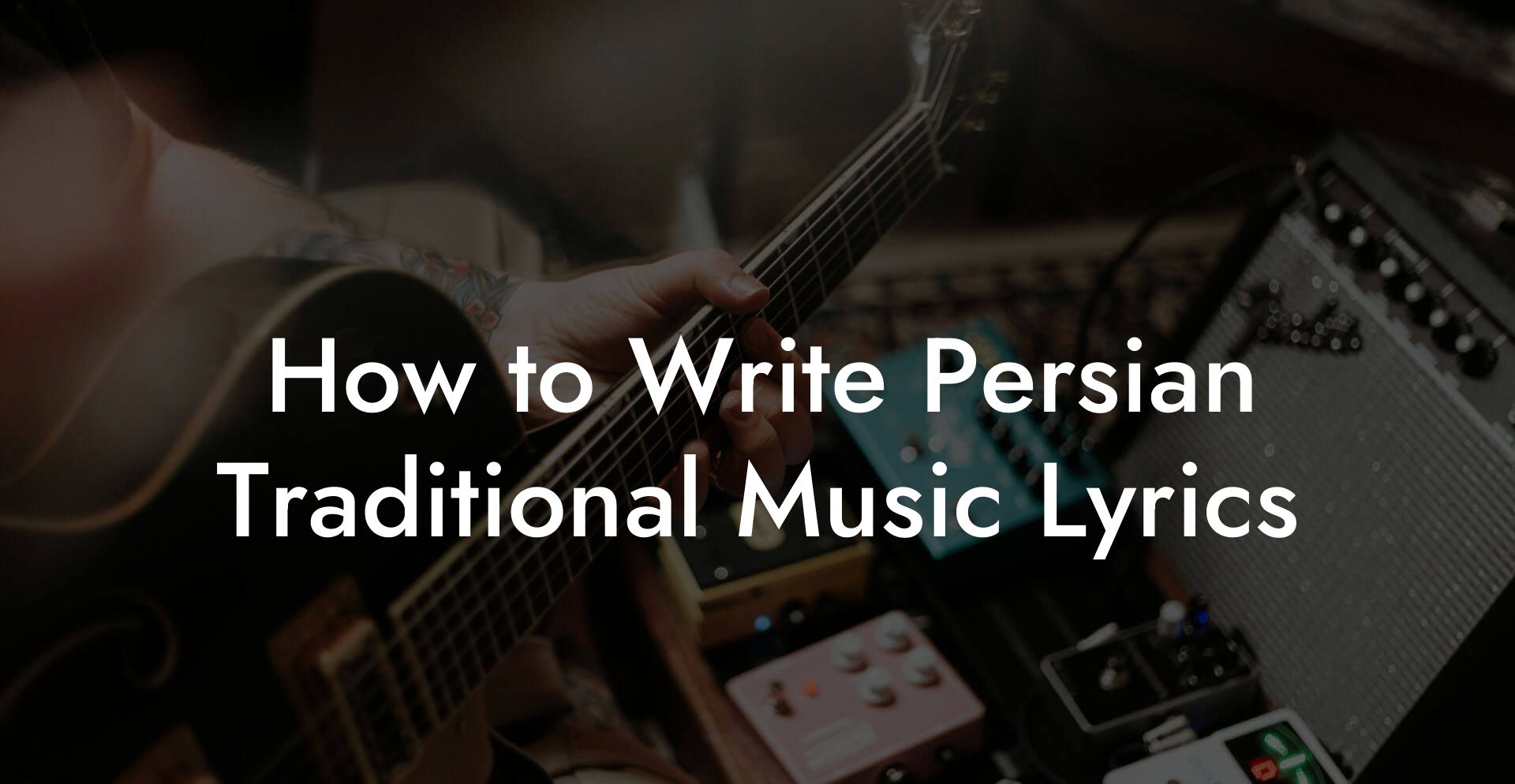 How to Write Persian Traditional Music Lyrics