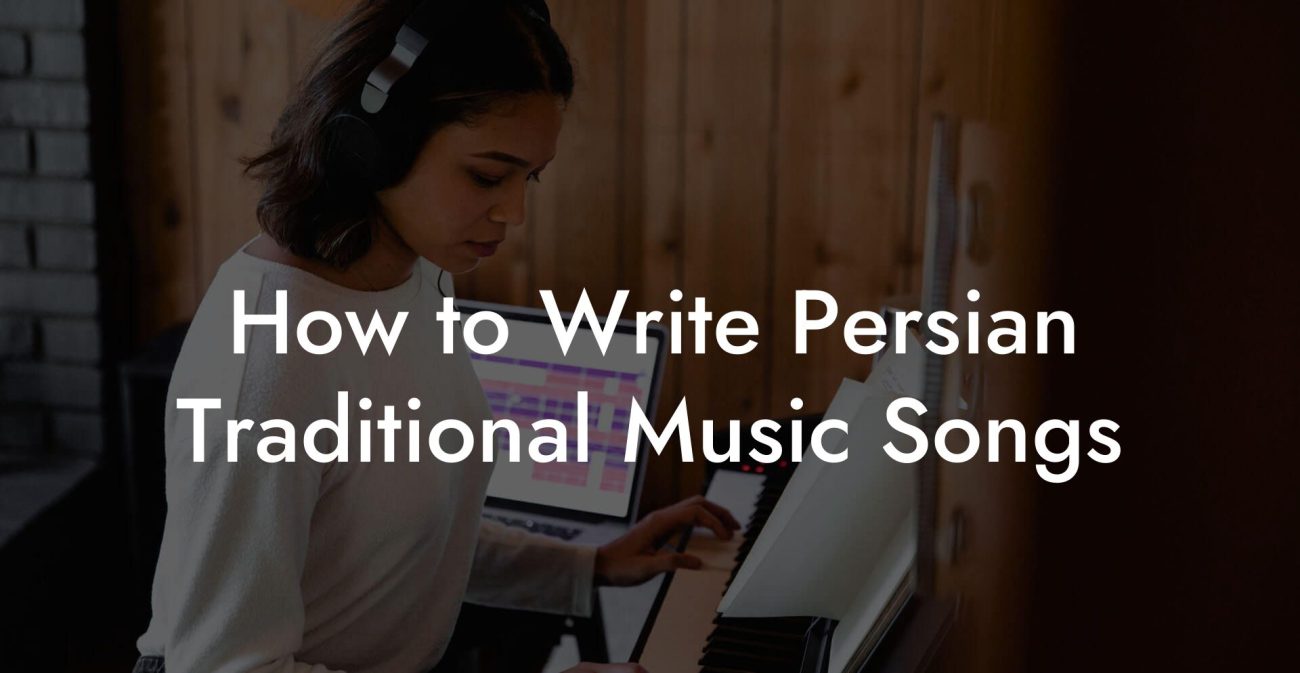 How to Write Persian Traditional Music Songs