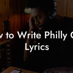 How to Write Philly Club Lyrics