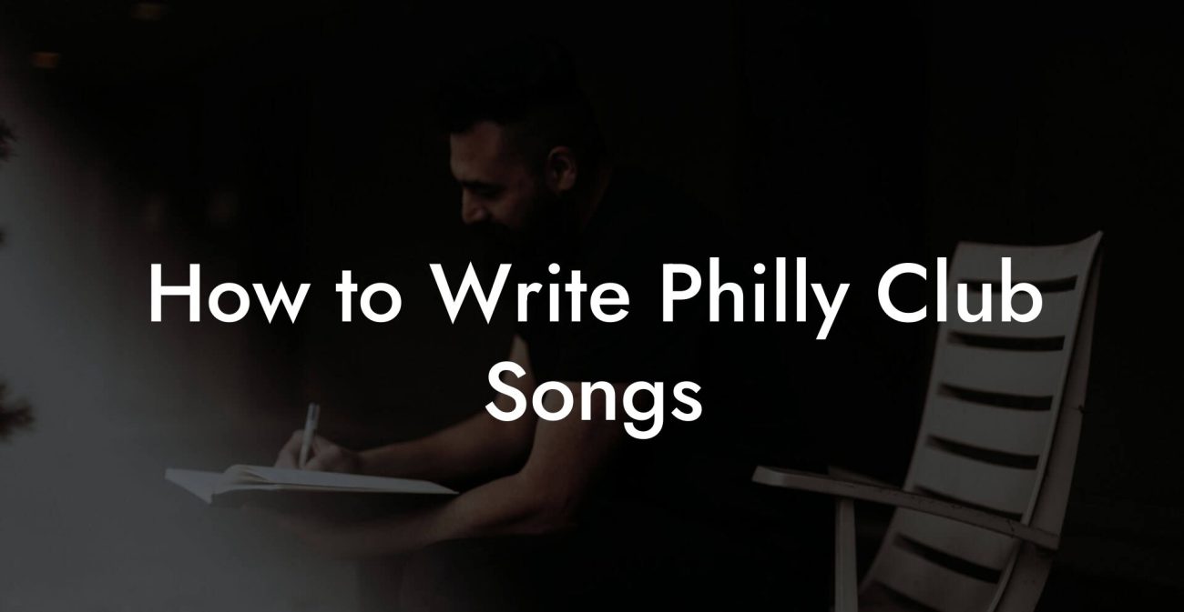 How to Write Philly Club Songs