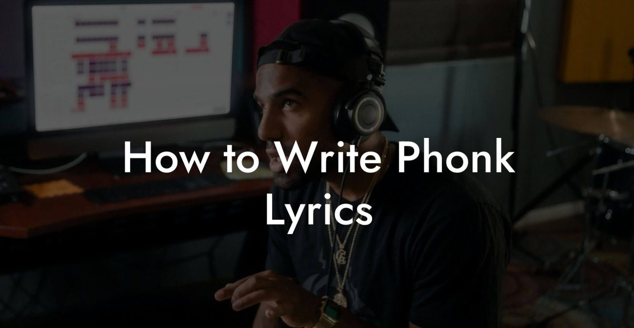 How to Write Phonk Lyrics