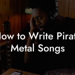 How to Write Pirate Metal Songs