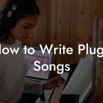 How to Write Plugg Songs