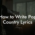 How to Write Pop Country Lyrics