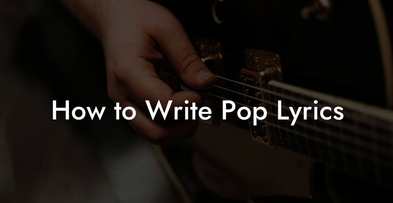 How to Write Pop Lyrics