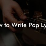 How to Write Pop Lyrics