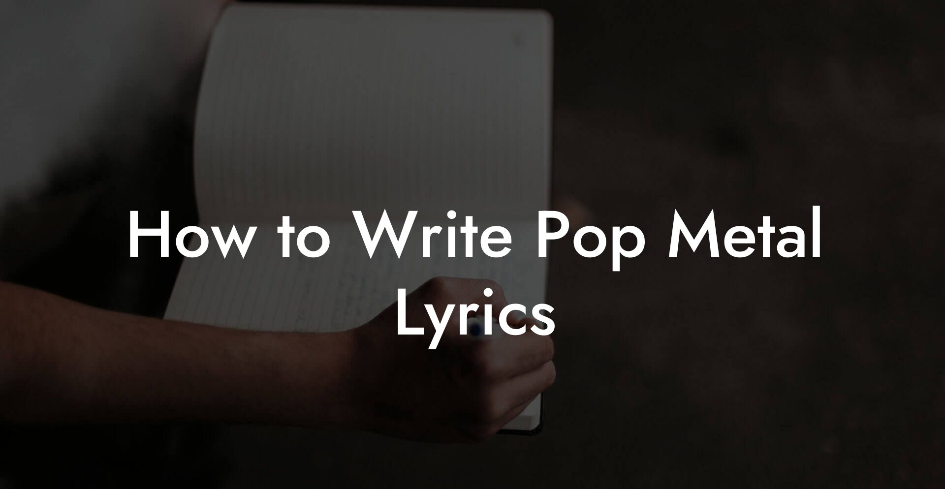 How to Write Pop Metal Lyrics