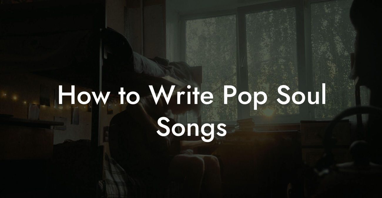 How to Write Pop Soul Songs