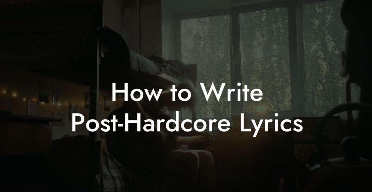 How to Write Post-Hardcore Lyrics