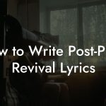 How to Write Post-Punk Revival Lyrics