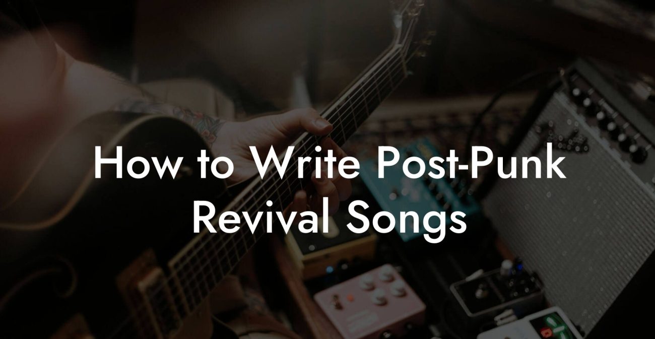 How to Write Post-Punk Revival Songs