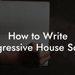 How to Write Progressive House Songs