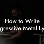 How to Write Progressive Metal Lyrics