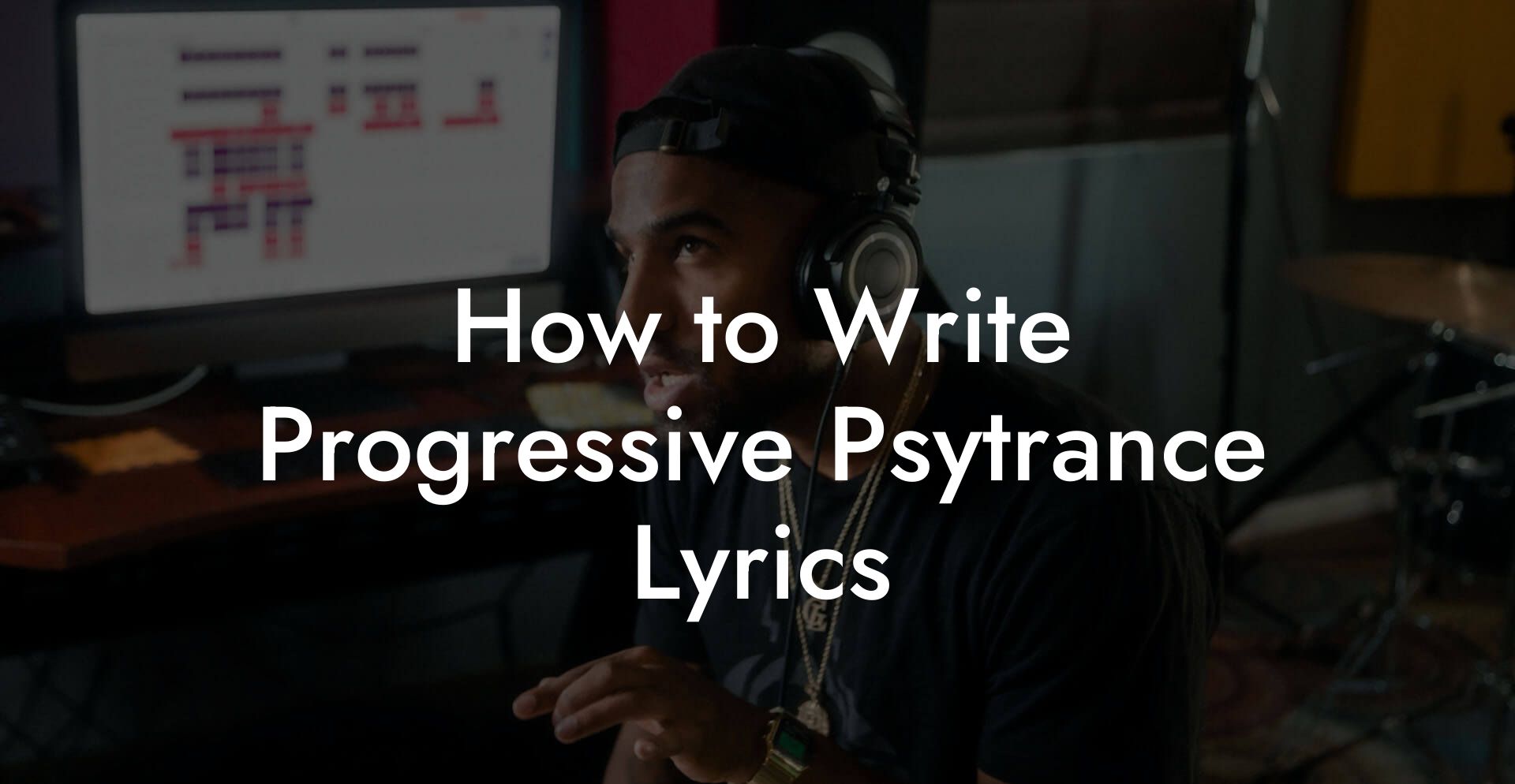 How to Write Progressive Psytrance Lyrics