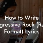 How to Write Progressive Rock (Radio Format) Lyrics