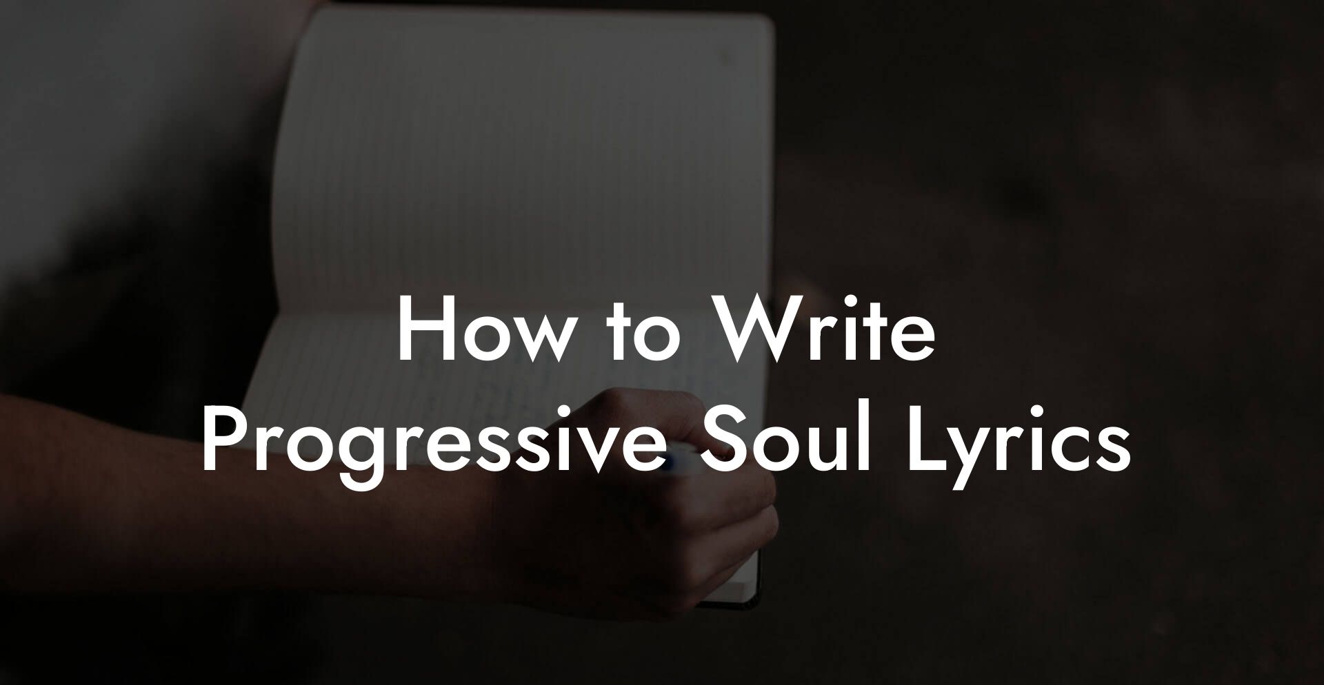 How to Write Progressive Soul Lyrics