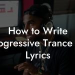 How to Write Progressive Trance [It] Lyrics