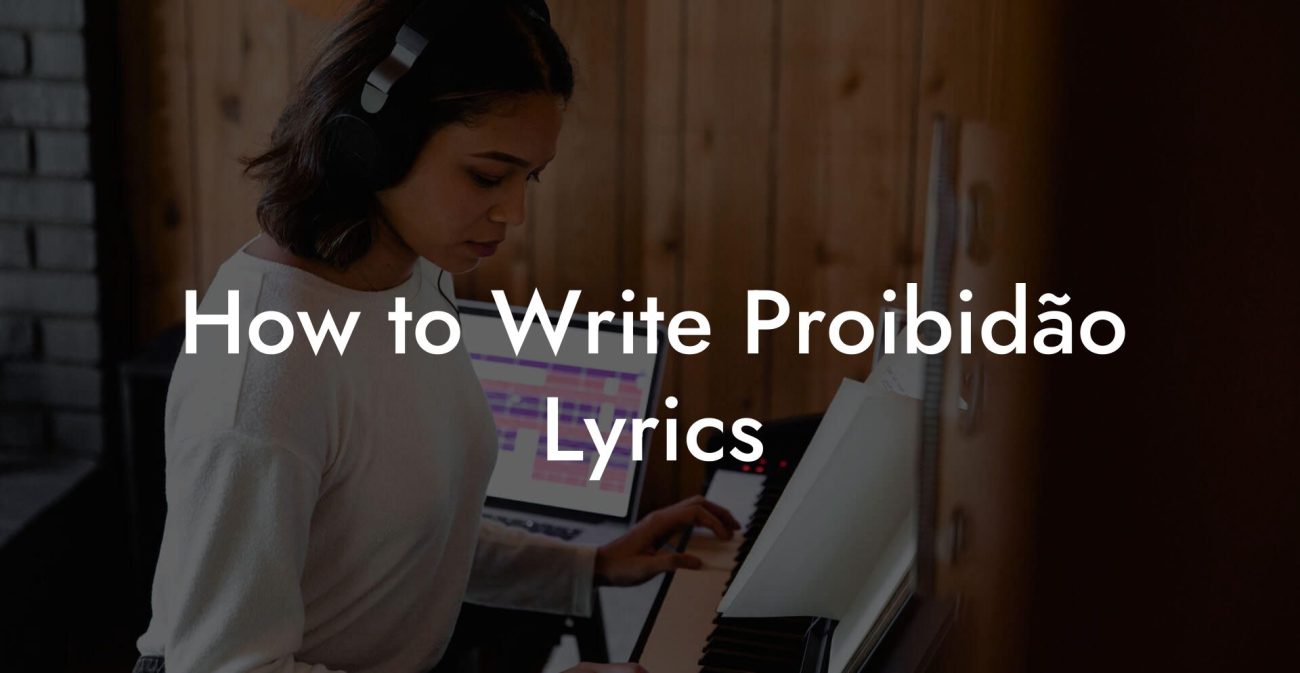 How to Write Proibidão Lyrics