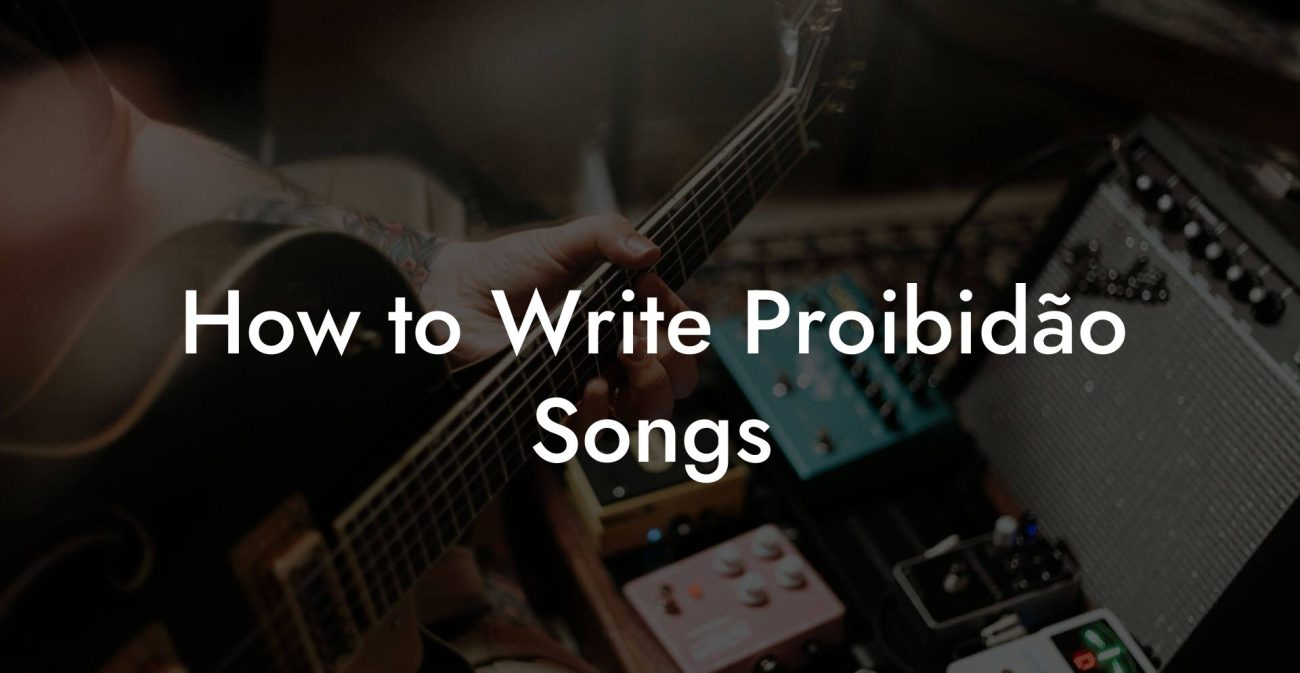 How to Write Proibidão Songs