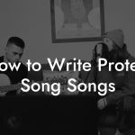 How to Write Protest Song Songs