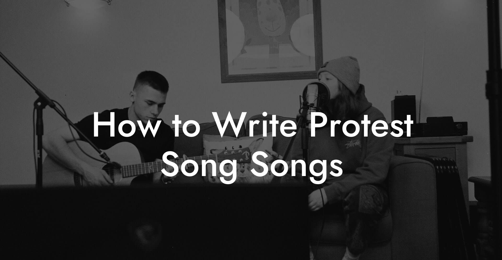 How to Write Protest Song Songs